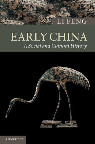 Early China: A Social and Cultural History (New Approaches to Asian History)