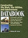 Construction Site Work, Site Utilities and Substructures Databook