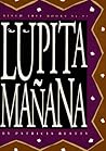 Lupita Manana by Patricia Beatty