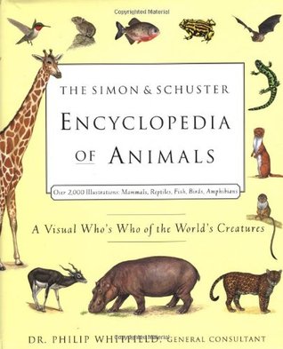 The Simon & Schuster Encyclopedia of Animals: A Visual Who's Who of the World's Creatures (Hardcover)