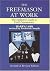 The Freemason At Work: The ...