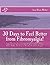 30 Days to Feel Better From Fibromyalgia: Learn Why You Have Fibromyalgia, Exactly What Habits Aggravate It, and Proven, Simple Ways to Start Feeling ... NOW. All Given in One-Day-At-A-Time Nuggets