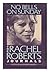 No Bells on Sunday: The Rachel Roberts Journals