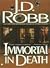 Naked in Death / Glory in Death / Immortal in Death by J.D. Robb