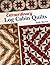 Extraordinary Log Cabin Quilts by Judy Martin