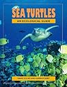 Sea Turtles: An Ecological Guide