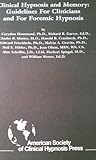 Clinical Hypnosis and Memory: Guidelines for Clinicians and for Forensic Hypnosis