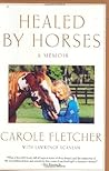 Healed by Horses: A Memoir