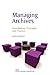 Managing Archives by Caroline Williams Managing Archives by Caroline Williams