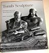 Tomb Sculpture: Four Lectures on Its Changing Aspects from Ancient Egypt to Bernini
