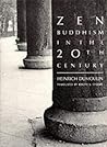 Zen Buddhism in the 20th Century Zen Buddhism in the 20th Century