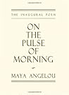 On the Pulse of Morning by Maya Angelou
