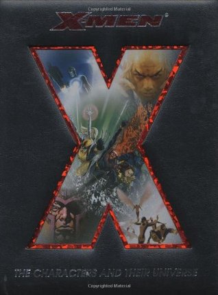 X-Men: The Characters and Their Universe