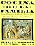 Cocina de la Familia/the Family Kitchen : More Than 200 Authentic Recipes from Mexican-American Home Kitchens