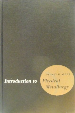 Introduction to Physical Metallurgy (Hardcover)