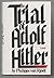 The Trial of Adolf Hitler: ...