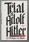 The Trial of Adolf Hitler: A novel