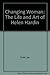 Changing Woman: The Life an...