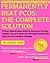 Permanently Beat PCOS, The Complete Solution:: Proven Step-by-Step Polycystic Ovarian Syndrome Guide to Improved Fertility, Weight Loss and Clear Skin ... Changes (Women's Health Expert Series)
