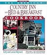 The American Country Inn and Bed & Breakfast Cookbook, Vol. 1: More than 1,700 Crowd-Pleasing Recipes from 500 American Inns The American Country Inn and Bed & Breakfast Cookbook, Vol. 1: More than 1,700 Crowd-Pleasing Recipes from 500 American Inns