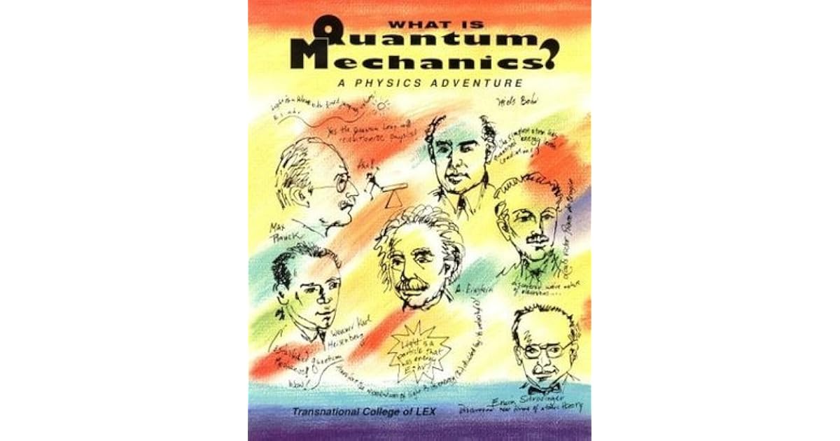 What Is Quantum Mechanics A Physics Adventure By Transnational College 
