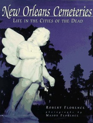 New Orleans Cemeteries: Life in the Cities of the Dead (Hardcover)