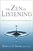 The Zen of Listening: Mindful Communication in the Age of Distraction