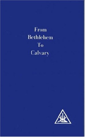 From Bethlehem to Calvary;: Initiations of Jesus (Paperback)