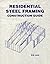 Residential Steel Framing Construction Guide