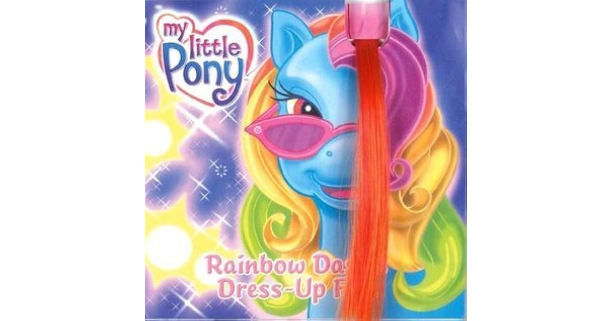 My Little Pony Rainbow Dash S Dress Up Fun By Ann Marie Capalija My Little Pony Rainbow Dash S Dress Up Fun By Ann Marie Capalija