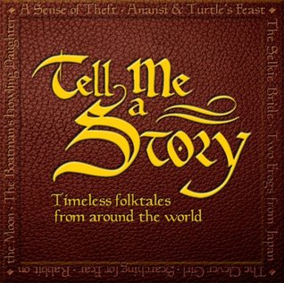 Tell Me a Story: Timeless Folktales from Around the World (Audio CD)
