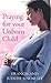 PRAYING FOR YOUR UNBORN CHILD by JUDITH MACNUTT' 'FRANCIS MACNUTT (1988-05-03)