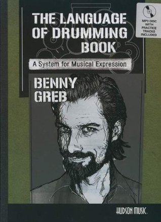 Benny Greb - The Language of Drumming: A System for Musical Expression[Includes MP3] (Paperback)