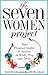 The Seven Women Project by Karen  McCullough