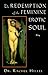 The Redemption of the Feminine Erotic Soul by Rachel Hillel