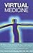 Virtual Medicine by Keith Scott-Mumby