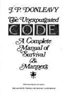 The Unexpurgated Code by J.P. Donleavy The Unexpurgated Code by J.P. Donleavy
