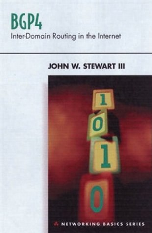 BGP4: Inter-Domain Routing in the Internet: Inter-Domain Routing in the Internet (The Networking Basics Series)