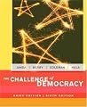 The Challenge of Democracy The Challenge of Democracy