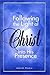Following the Light of Christ Into His Presence by John Pontius