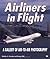 Airliners in Flight: A Gall...