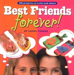 Best Friends Forever!: 199 Projects to Make and Share (Paperback)