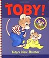 Toby: Toby's New Brother Toby: Toby's New Brother