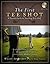 The First Tee Shot: A Parent's Guide to Teaching Kids Golf