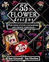 55 Flower Designs: For Cross Stitch, Canvaswork and Crewel Embroidery