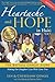 Heartache and Hope in Haiti: The Britney Gengel Story: Making Our Daughter's Last Wish Come True