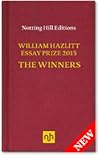 William Hazlitt Essay Prize 2013 The Winners by Michael Ignatieff William Hazlitt Essay Prize 2013 The Winners by Michael Ignatieff