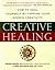 Creative Healing : How to H...