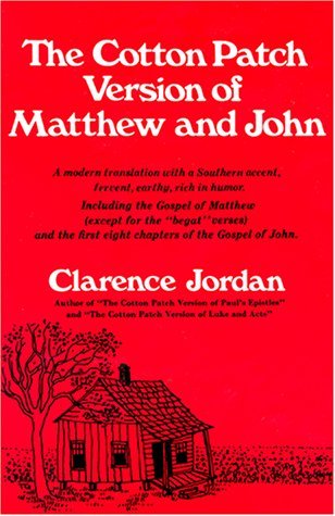 The Cotton Patch Version of Matthew and John: Including the Gospel of Matthew...and the First Eight Chapters of the Gospel of John (Paperback)