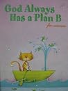 God Always Has a Plan B For Women God Always Has a Plan B For Women